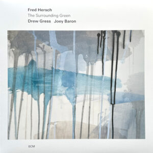 FRED HERSCH - THE SURROUNDING GREEN