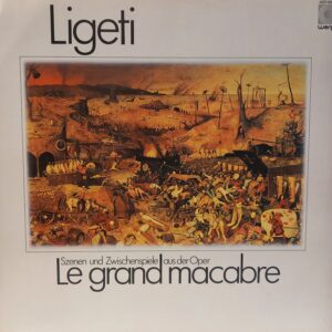 GYORGY LIGETI - LE GRAND MACABRE