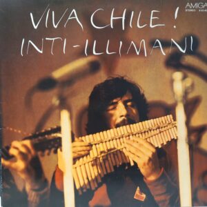 INTI-ILLIMANI - VIVA CHILE!