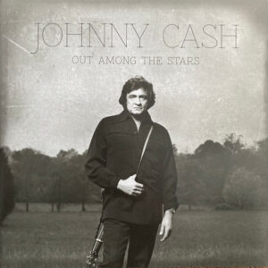 JOHNNY CASH - OUT AMONG THE STARS