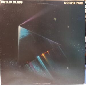 PHILIP GLASS - NORTH STAR