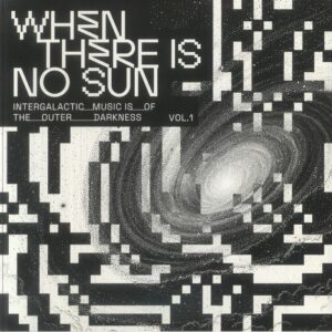 ÇEŞİTLİ SANATÇILAR - WHEN THERE IS NO SUN VOL. 1 - Görsel 1