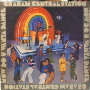 GRAHAM CENTRAL STATION - NOW DO U WANT A DANCE
