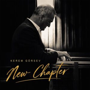 KEREM GÖRSEV - NEW CHAPTER - Görsel 1