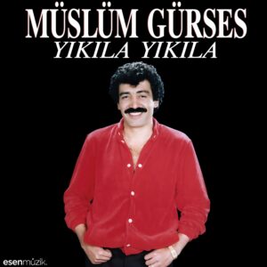 MÜSLÜM GÜRSES - YIKILA YIKILA - Görsel 1