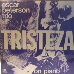 OSCAR PETERSON TRIO - TRISTEZA ON PIANO - Görsel 1