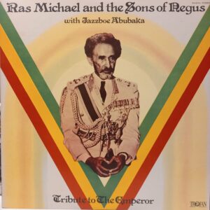 RAS MICHAEL AND THE SONS OF NEGUS WITH JAZZBOE ABUBAKA - TRIBUTE TO THE EMPEROR