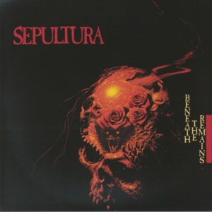 SEPULTURA - BENEATH THE REMAINS