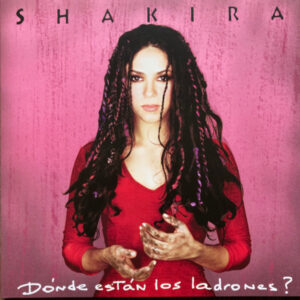 SHAKIRA - DONDE ESTAN LOS LADRONES?
