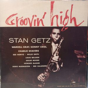 STAN GETZ - GROOVIN' HIGH